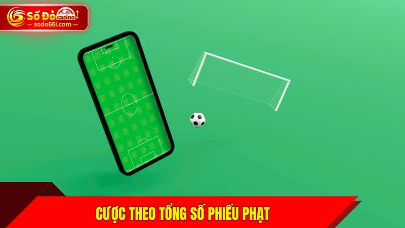 Cược theo tổng số phiếu phạt
